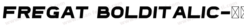 Fregat BoldItalic字体转换